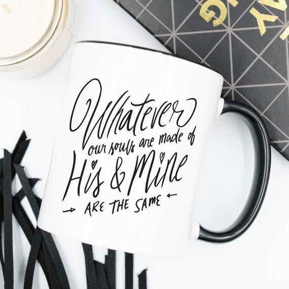 Whatever Our Souls are Made Of: Emily Bronté's Wuthering Heights Literary Mug - Harmony Artworx Studio