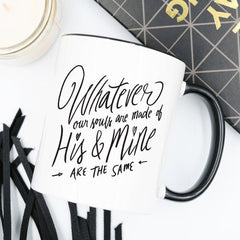 Whatever Our Souls are Made Of: Emily Bronté's Wuthering Heights Literary Mug - Harmony Artworx Studio